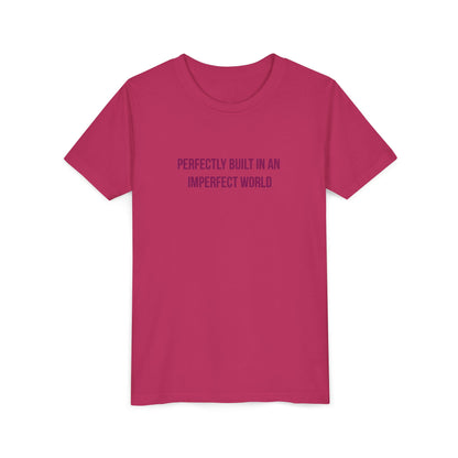 "Perfectly Built in an Imperfect World" Autism Awareness Youth Tee