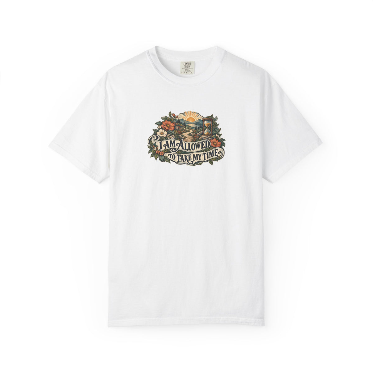 "I Am Allowed to Take My Time" Illustrated Edition Unisex T-Shirt — Vintage Garden Path & Hourglass | Uplifted By Design™ Mental Health & Emotional Wellbeing Tee