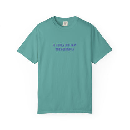 Perfectly Built in an Imperfect World" Mental Health Awareness Tee