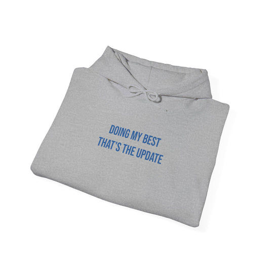 "Doing My Best — That’s the Update" Unisex Hoodie — Stacked Blue Lettering | Uplifted By Design™ Mental Health & Emotional Wellbeing Hoodie