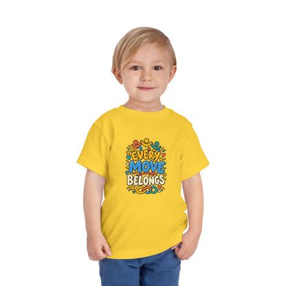 Toddler Tee — "Every Move Belongs" Inclusive Movement | Cerebral Palsy & Disability Pride Shirt