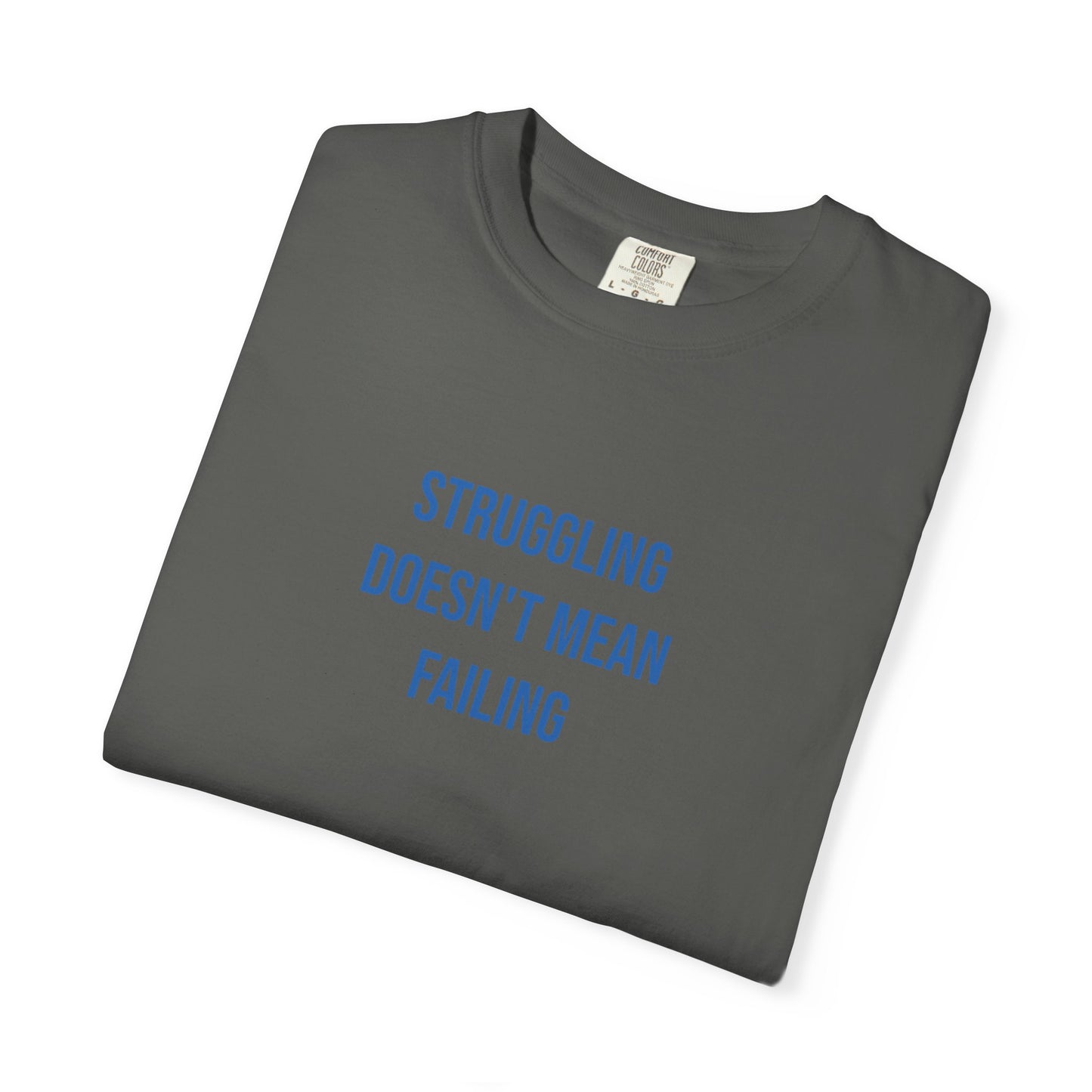 Struggling Doesnt Mean Failing T-shirt | Mental Health Tee