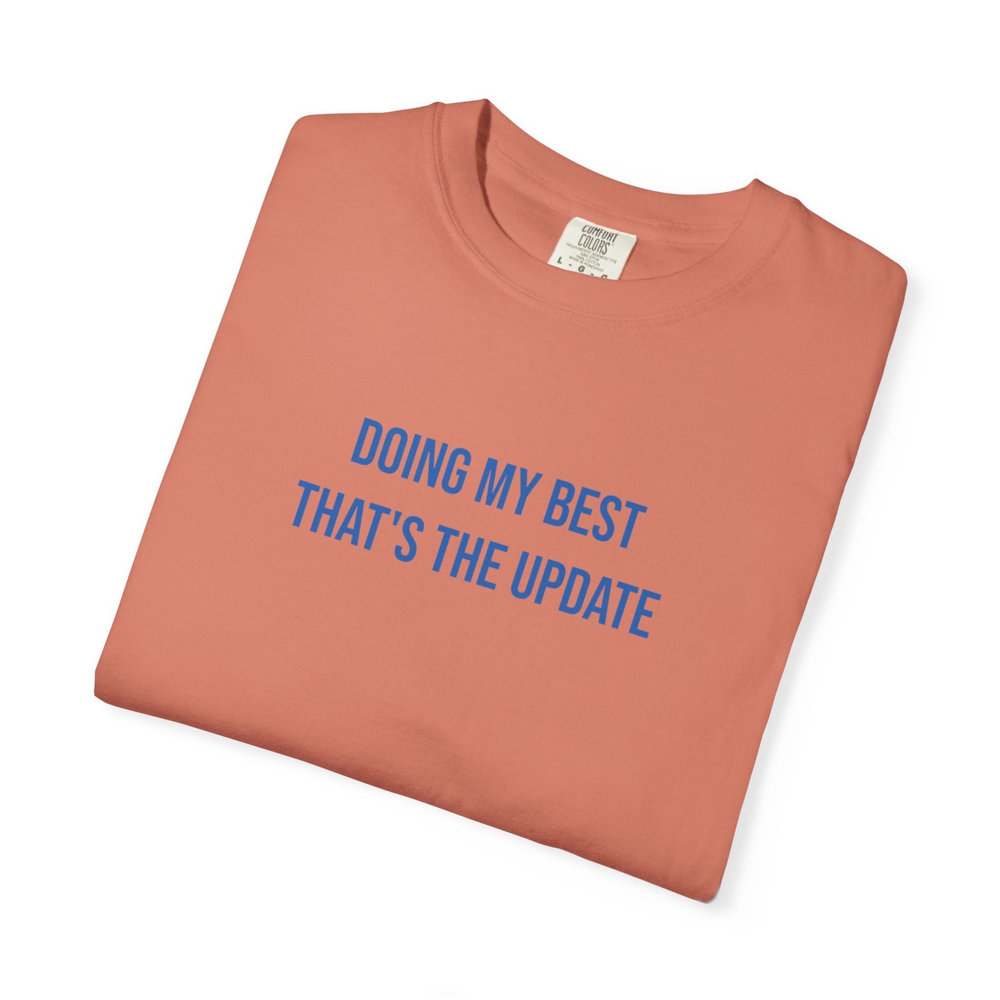 Doing My Best Thats The Update T-shirt | Mental Health Tee