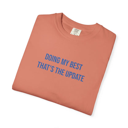 Doing My Best Thats The Update T-shirt | Mental Health Tee
