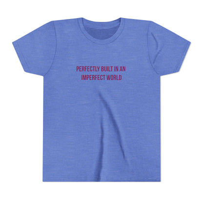 "Perfectly Built in an Imperfect World" Autism Awareness Youth Tee