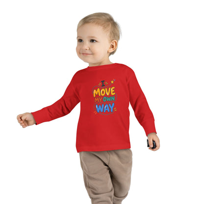 "I Move My Own Way" Toddler Long Sleeve Tee — Bold Movement Quote | Uplifted By Design™ Cerebral Palsy & Adaptive Movement Shirt