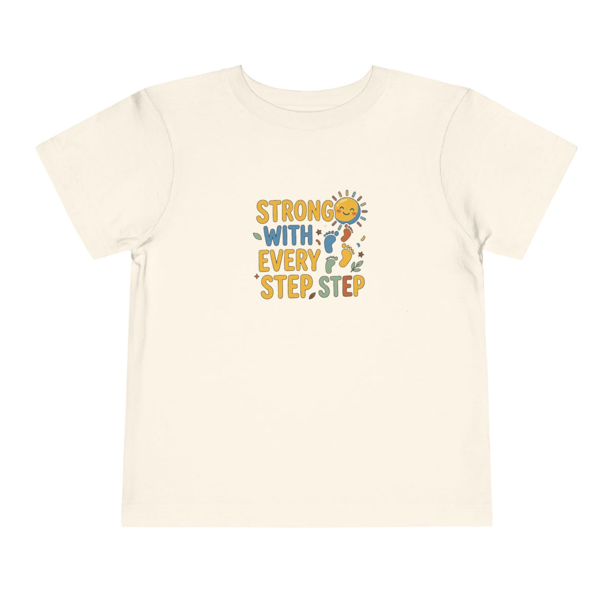 Toddler Tee — "Strong With Every Step, Step" Sunshine Design | Cerebral Palsy & Adaptive Movement Shirt