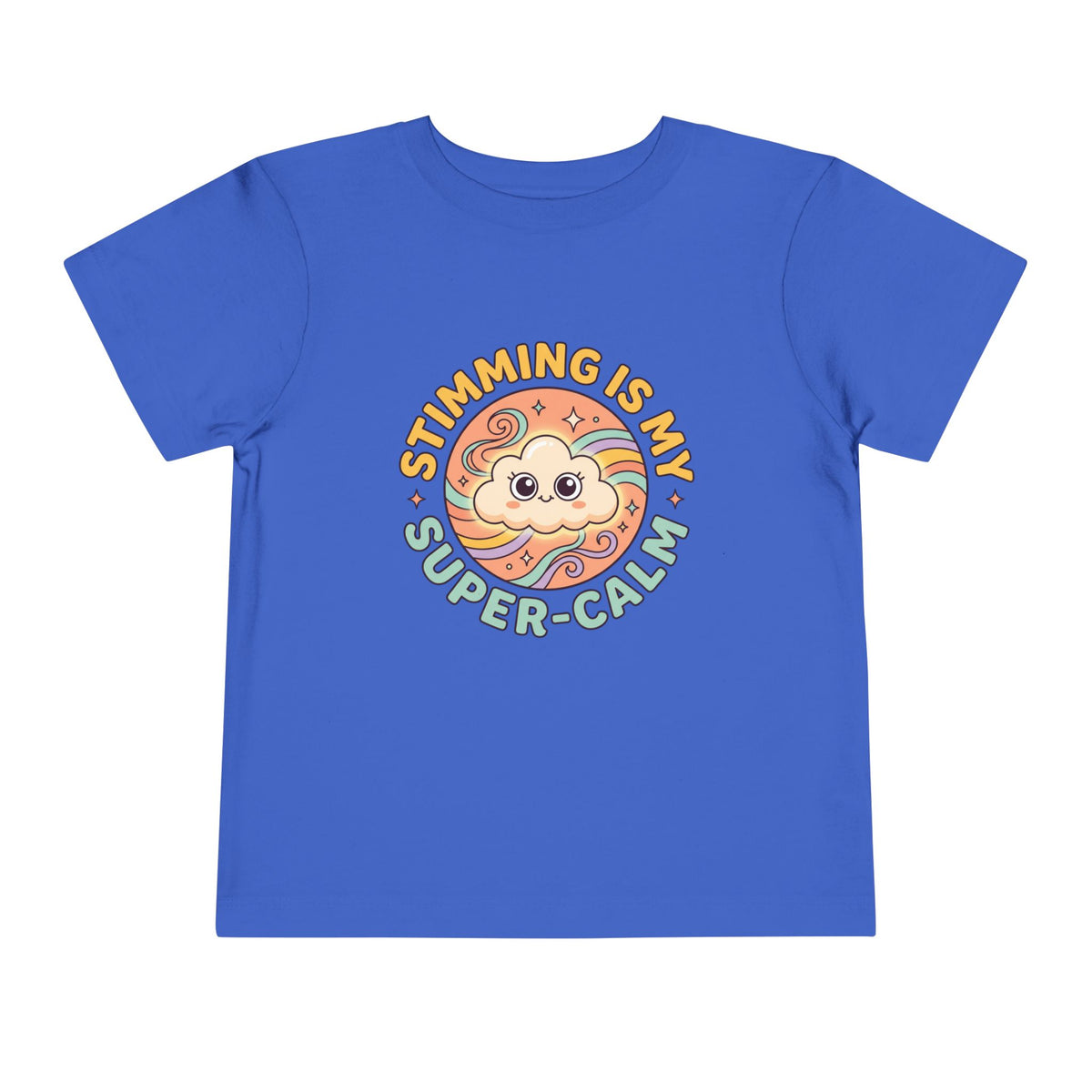 Toddler Tee — "Stimming Is My Super-Calm" Affirmation | Autism Acceptance & Sensory Pride Shirt