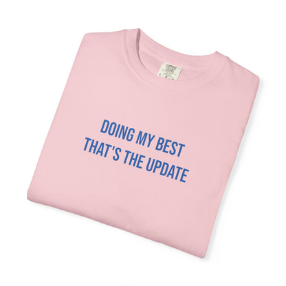 Doing My Best Thats The Update T-shirt | Mental Health Tee