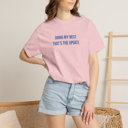 Doing My Best Thats The Update T-shirt | Mental Health Tee