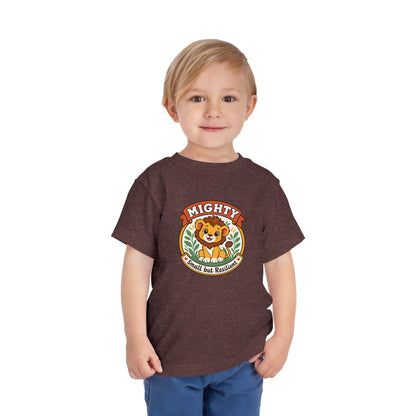 Mighty Lion Toddler Tee — "Mighty & Small but Resilient" Cute Kids T-Shirt