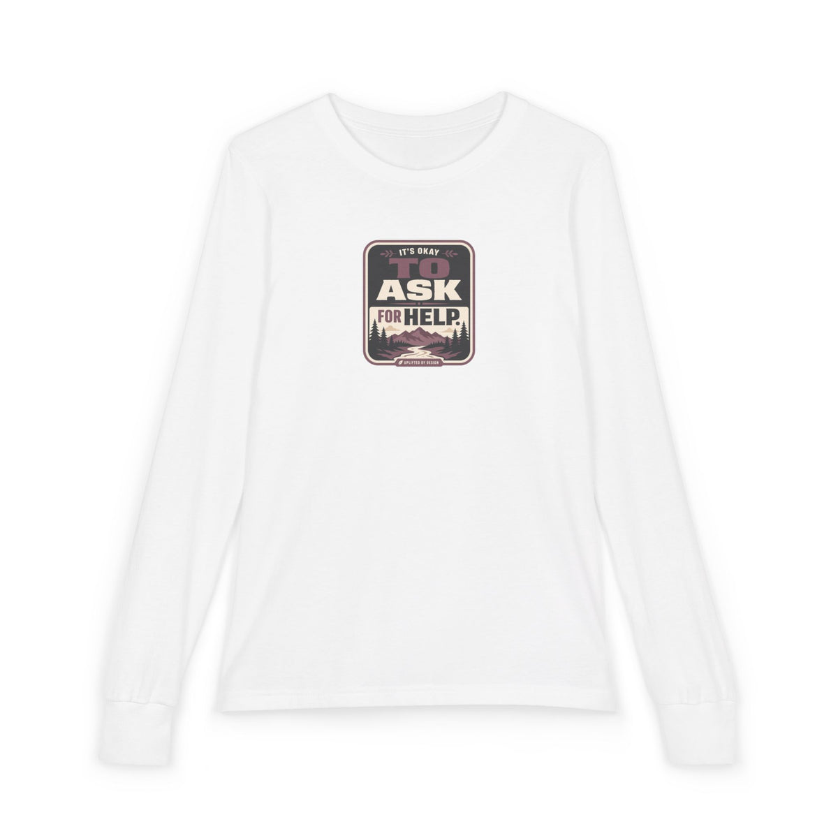 "It's Okay to Ask for Help" Youth Long Sleeve Tee — Outdoor Emblem | Uplifted By Design™ Inspirational Kids Shirt