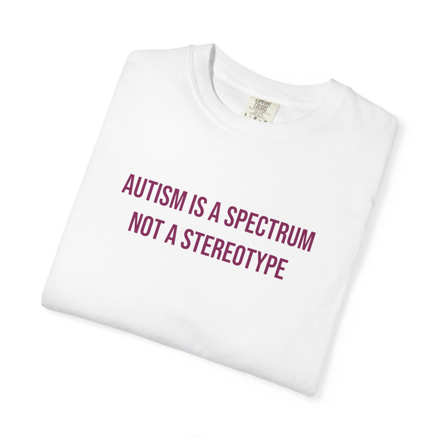 Autism Is A Spectrum Not A Stereotype Empowerment T-shirt | Autism Awareness Streetwear Tee