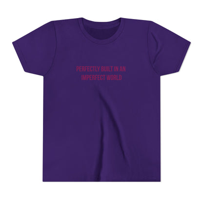 "Perfectly Built in an Imperfect World" Autism Awareness Youth Tee