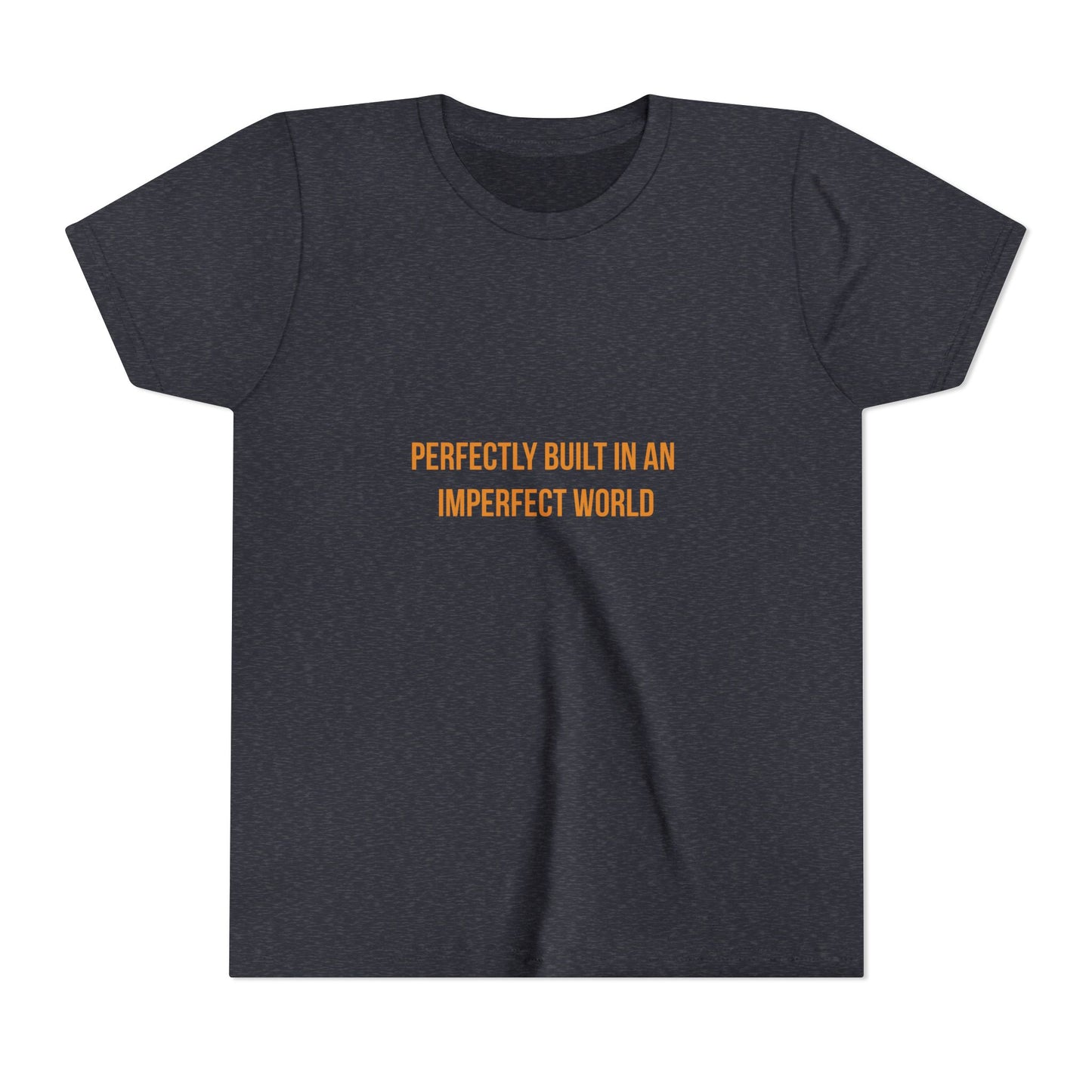 "Perfectly Built in an Imperfect World" Cerebral Palsy Awareness Youth Tee