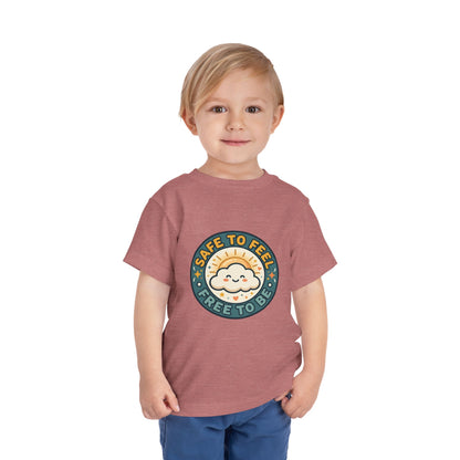 Toddler Tee — "Safe to Feel, Free to Be" Emotional Wellness | Mental Health Affirmation Kids Shirt