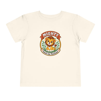 Mighty Lion Toddler Tee — "Mighty & Small but Resilient" Cute Kids T-Shirt