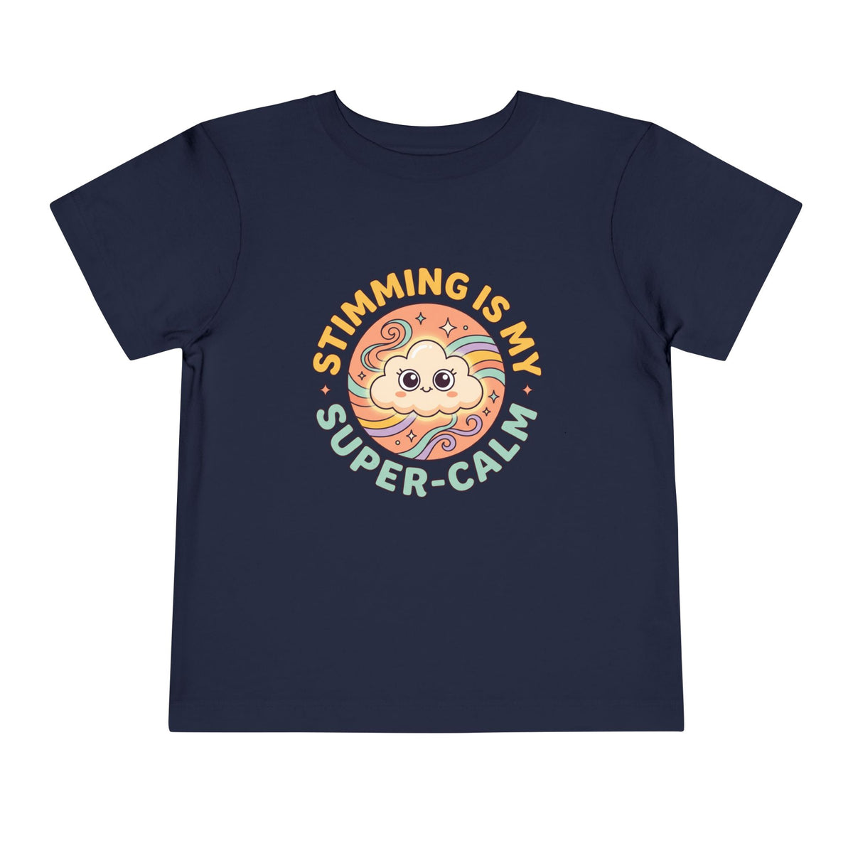 Toddler Tee — "Stimming Is My Super-Calm" Affirmation | Autism Acceptance & Sensory Pride Shirt