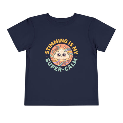 Toddler Tee — "Stimming Is My Super-Calm" Affirmation | Autism Acceptance & Sensory Pride Shirt