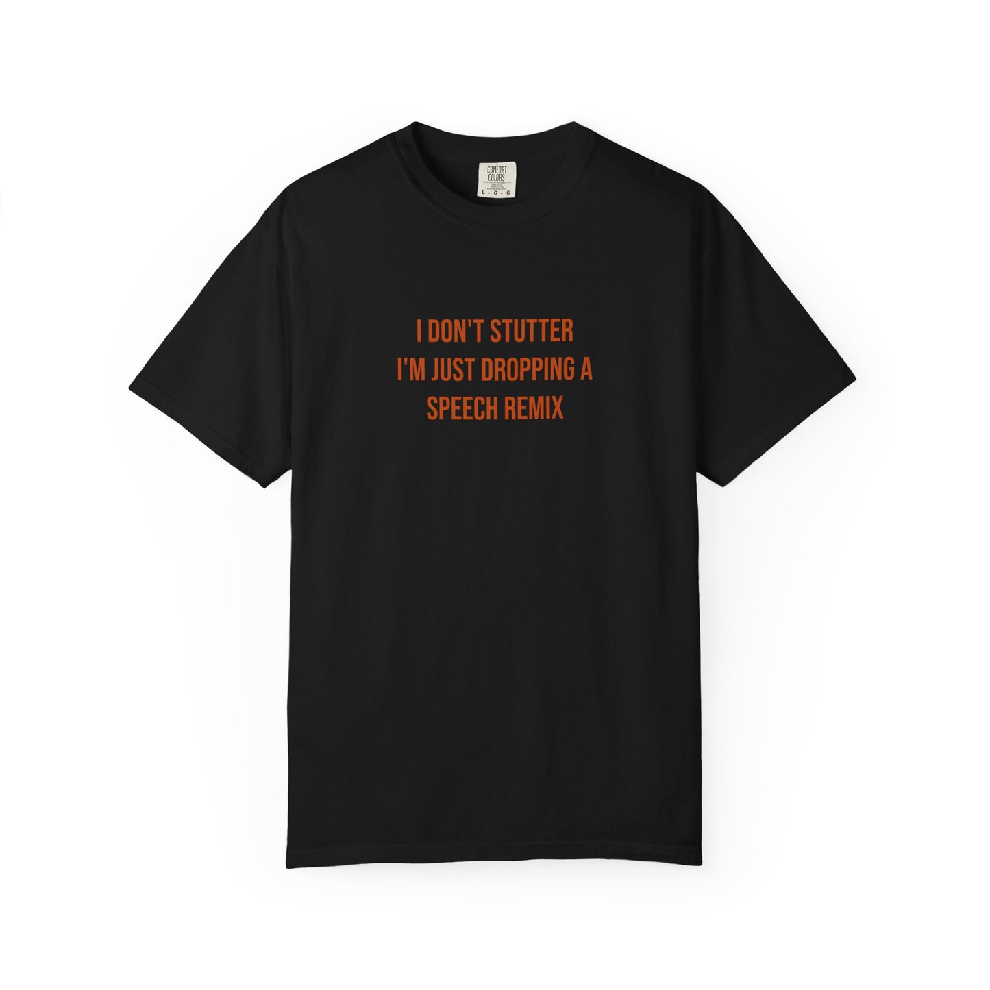 I Don't Stutter I'm Just Dropping A Speech Remix Tee | CP Awareness | Uplifted By Design