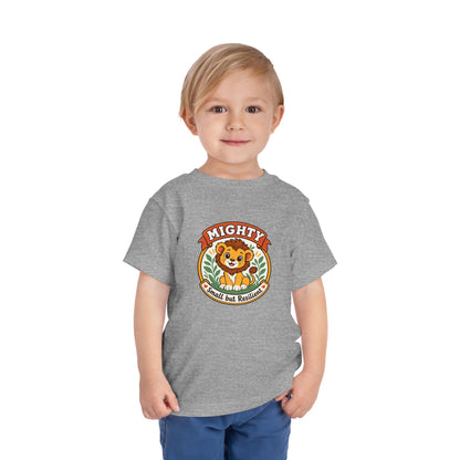 Mighty Lion Toddler Tee — "Mighty & Small but Resilient" Cute Kids T-Shirt
