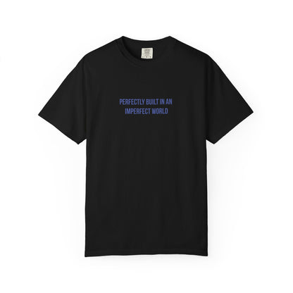 Perfectly Built in an Imperfect World" Mental Health Awareness Tee