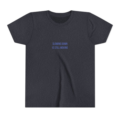 Slowing Down Youth Tee – Uplifted By Design