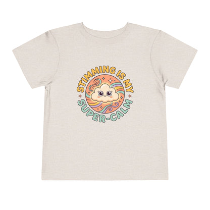 Toddler Tee — "Stimming Is My Super-Calm" Affirmation | Autism Acceptance & Sensory Pride Shirt