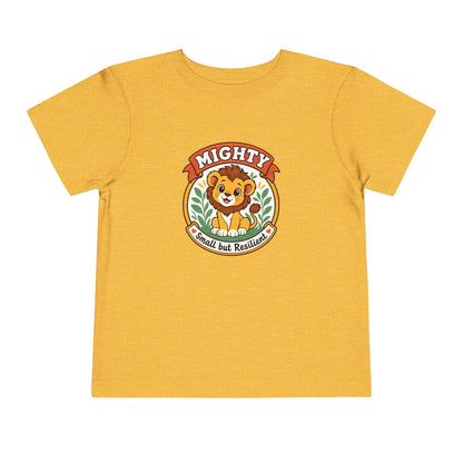 Mighty Lion Toddler Tee — "Mighty & Small but Resilient" Cute Kids T-Shirt