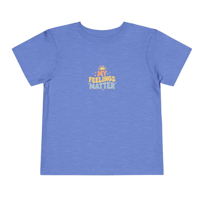 My Feelings Matter Toddler Shirt | Emotional Wellness Affirmation Kids Graphic Tee