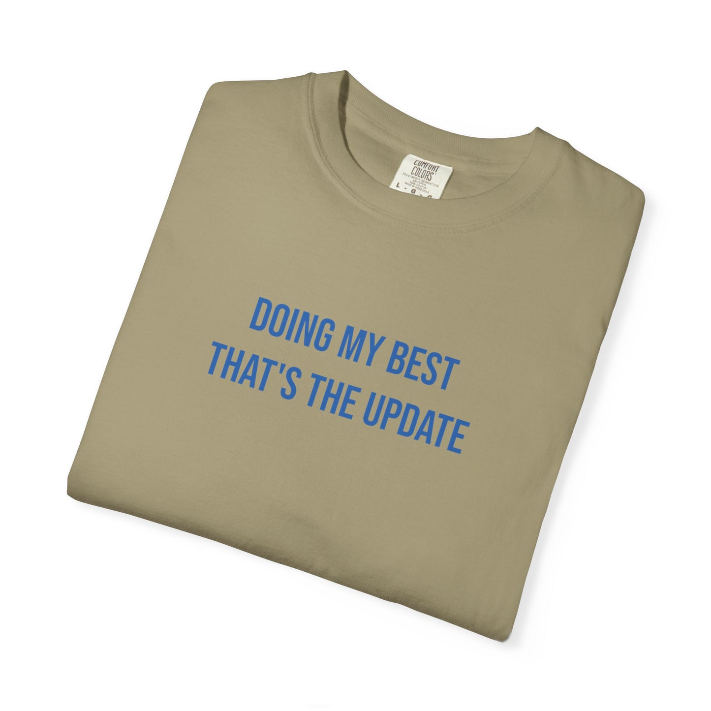 Doing My Best Thats The Update T-shirt | Mental Health Tee
