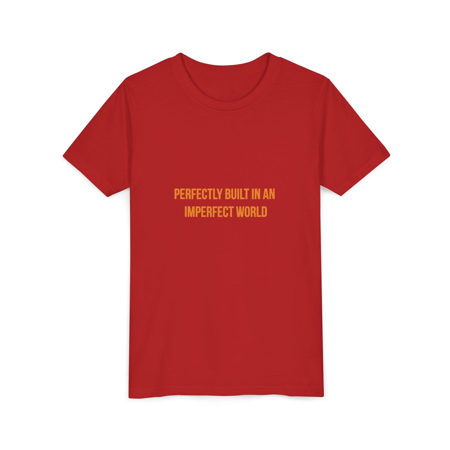 "Perfectly Built in an Imperfect World" Cerebral Palsy Awareness Youth Tee