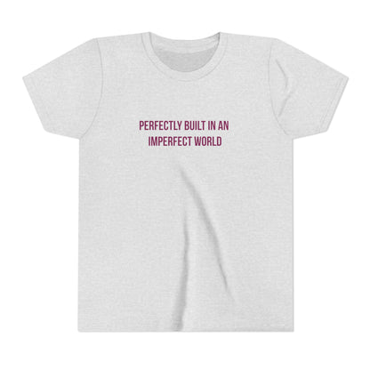 "Perfectly Built in an Imperfect World" Autism Awareness Youth Tee