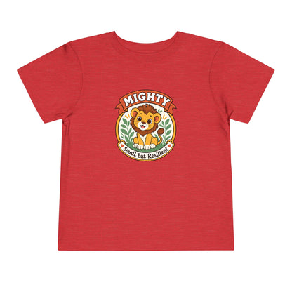 Mighty Lion Toddler Tee — "Mighty & Small but Resilient" Cute Kids T-Shirt