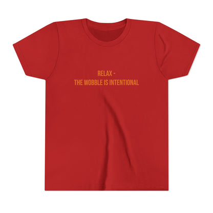 Relax The Wobble Is Intentional" Cerebral Palsy Awareness Youth Tee | Uplifted By Design