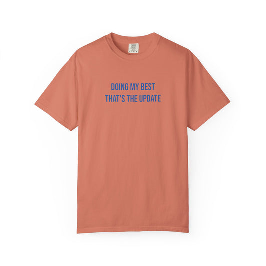 Doing My Best Thats The Update T-shirt | Mental Health Tee
