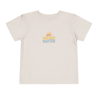 My Feelings Matter Toddler Shirt | Emotional Wellness Affirmation Kids Graphic Tee