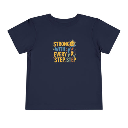 Toddler Tee — "Strong With Every Step, Step" Sunshine Design | Cerebral Palsy & Adaptive Movement Shirt