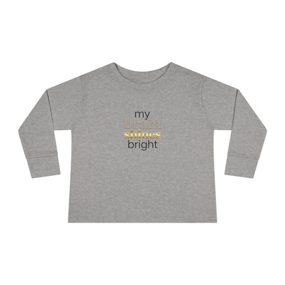 "My Brain Shines Bright" Toddler Long Sleeve Tee — Modern Shine Typography | Uplifted By Design™ Autism Acceptance & Sensory Pride Shirt