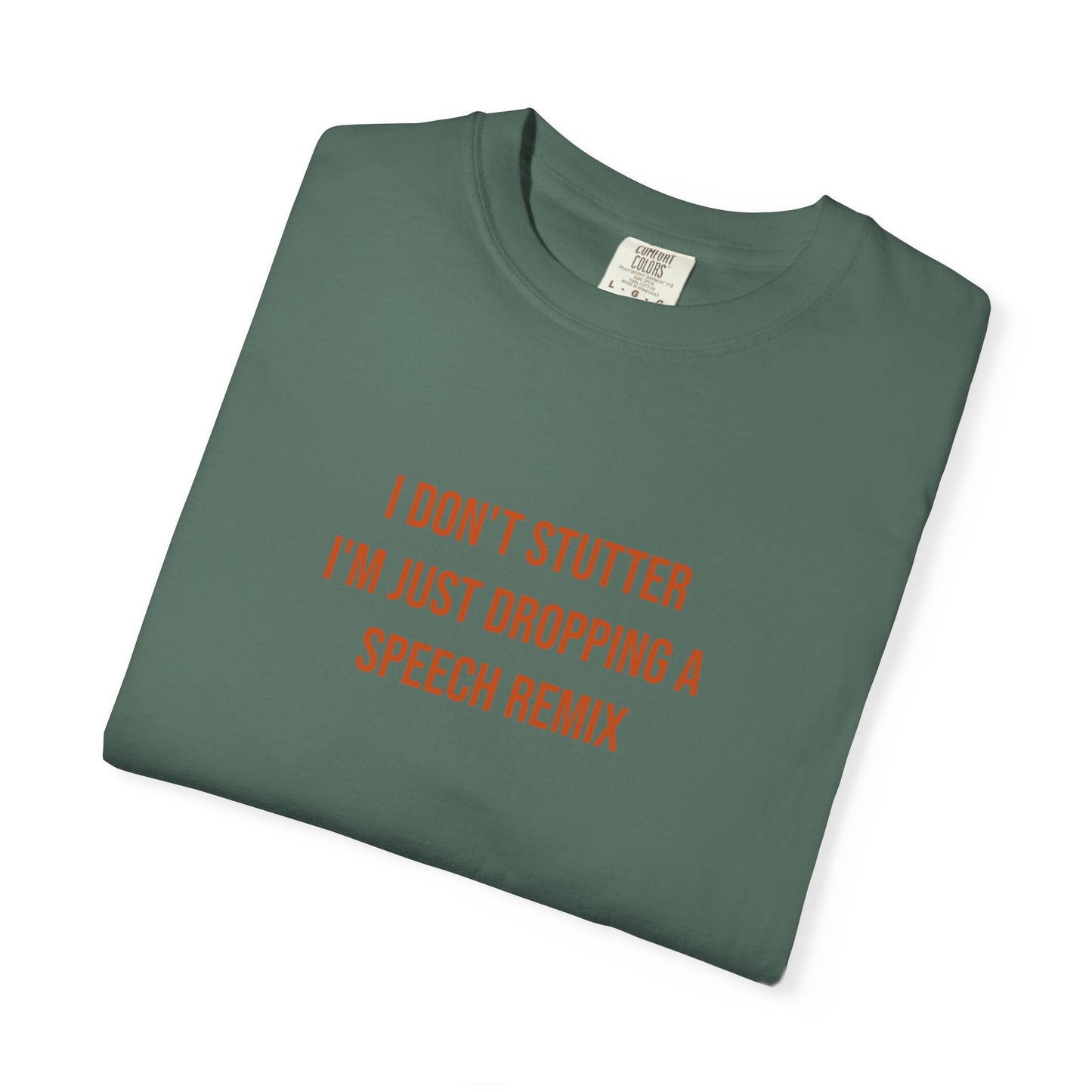 I Don't Stutter I'm Just Dropping A Speech Remix Tee | CP Awareness | Uplifted By Design