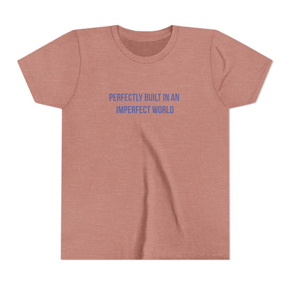 "Perfectly Built in an Imperfect World" Mental Health Awareness Youth Tee