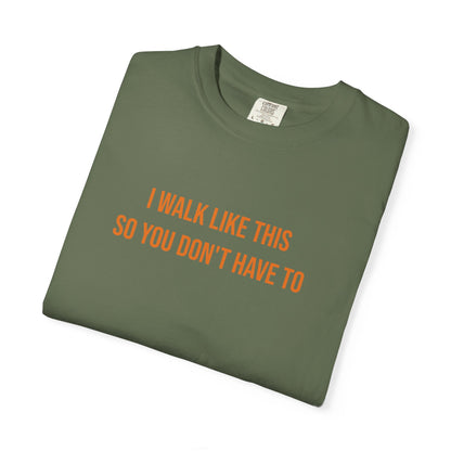 I Walk Like This So You Dont Have To T-shirt | CP Awareness Tee