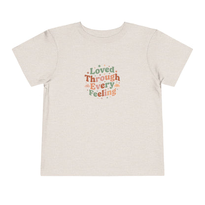 Loved Through Every Feeling Toddler Shirt | Emotional Wellness Sticker Badge Kids Tee