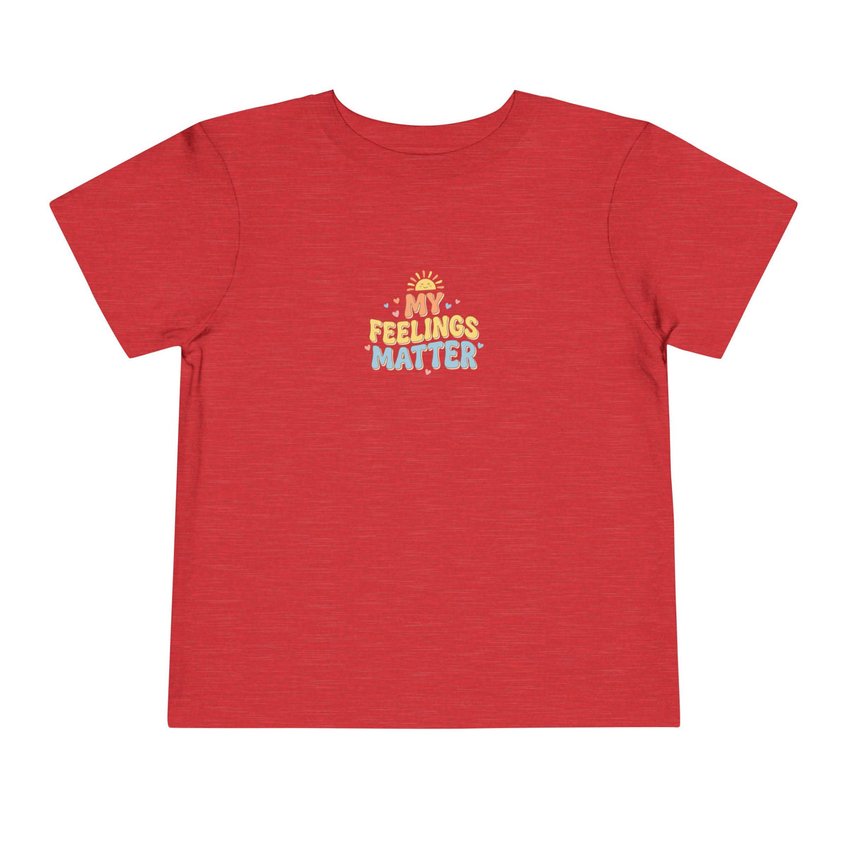 My Feelings Matter Toddler Shirt | Emotional Wellness Affirmation Kids Graphic Tee
