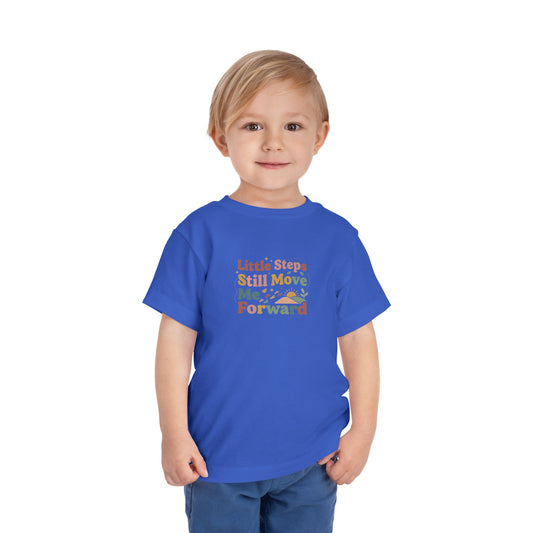 Little Steps Still Move Me Forward Toddler Shirt | Positive Growth Affirmation Kids Tee