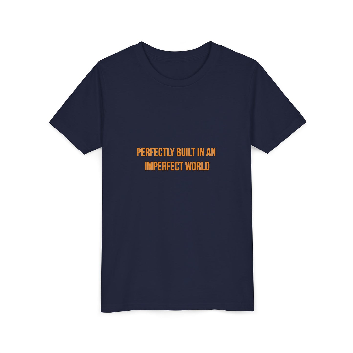 "Perfectly Built in an Imperfect World" Cerebral Palsy Awareness Youth Tee