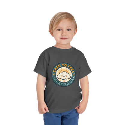 Toddler Tee — "Safe to Feel, Free to Be" Emotional Wellness | Mental Health Affirmation Kids Shirt