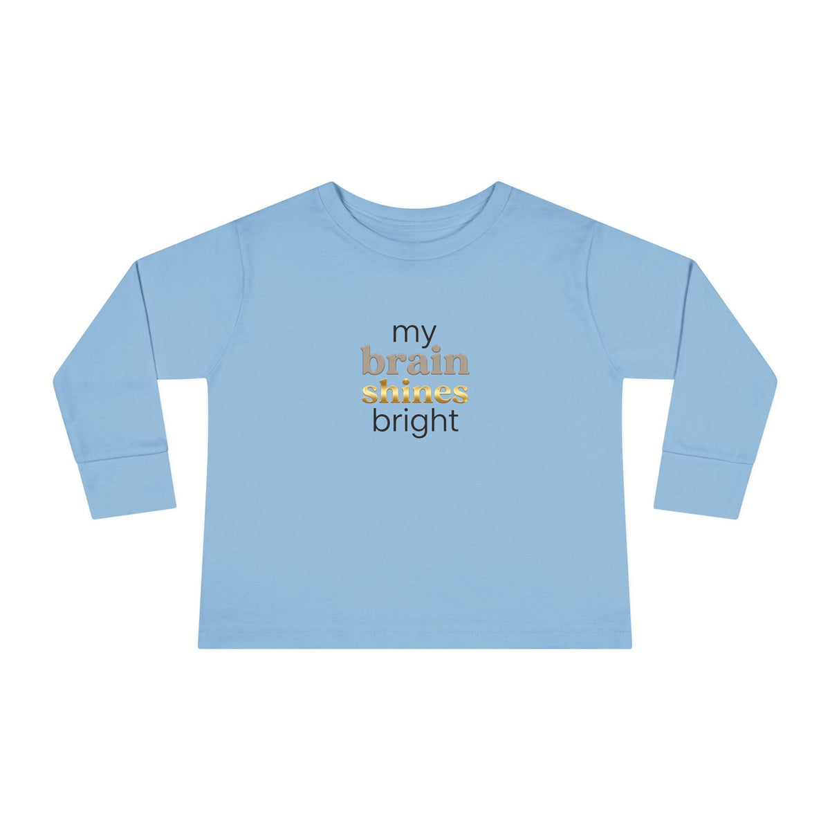 "My Brain Shines Bright" Toddler Long Sleeve Tee — Modern Shine Typography | Uplifted By Design™ Autism Acceptance & Sensory Pride Shirt