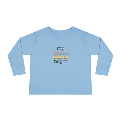 "My Brain Shines Bright" Toddler Long Sleeve Tee — Modern Shine Typography | Uplifted By Design™ Autism Acceptance & Sensory Pride Shirt