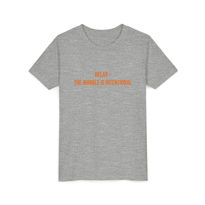 Relax The Wobble Is Intentional" Cerebral Palsy Awareness Youth Tee | Uplifted By Design